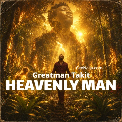 Greatman Takit - HEAVENLY MAN (feat. Oba Reengy)