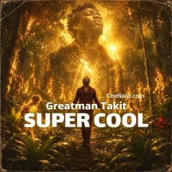 Greatman Takit - SUPER COOL (Official Video)