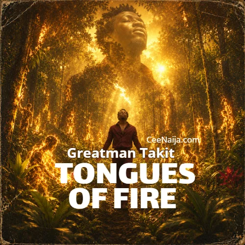 Greatman Takit - TONGUES OF FIRE (feat. Lawrence Oyor & Energize Music)