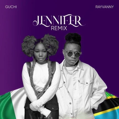 Guchi - Jennifer Remix (feat. Rayvanny)