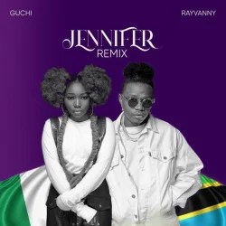 Guchi - Jennifer Remix (feat. Rayvanny)
