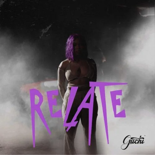 Guchi - Relate