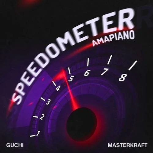Guchi - Speedometer Amapiano