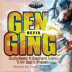 GuiltyBeatz - Genging Remix (feat. Elephant Man, Mr Eazi & Shaker (Mixed By Saint Oracle))