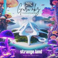 Guru Nkz - Strangeland (feat. Yaw Berk & Kwadjo Shaft)