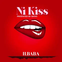 H Baba - Ni Kiss