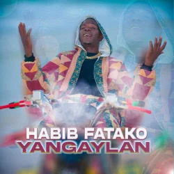 Habib Fatako - Yangaylan