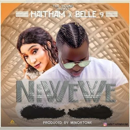 Haitham - Ni Wewe (feat. Belle 9)