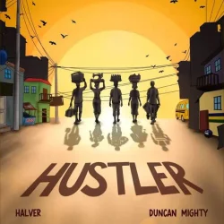 Halver - Hustler (feat. Duncan Mighty)