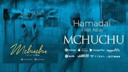 Hamadai - Mchuchu (feat. Aslay)