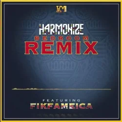 Harmonize - Bedroom Remix (feat. Fik Fameica)