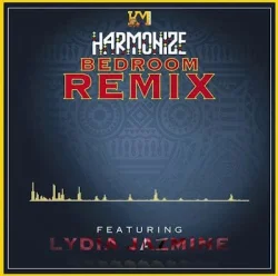 Harmonize - Bedroom Remix (feat. Lydia Jazmine)