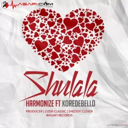 Harmonize - Shulala (feat. Korede Bello)