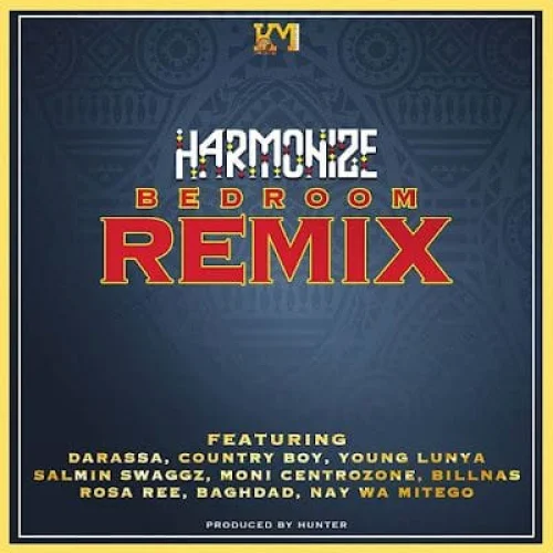 Harmonize Ft Darassa - Bed Room Remix (feat. Country Boy, Young Lunya, Moni, Billnass, Rosa Ree & Baghdad)