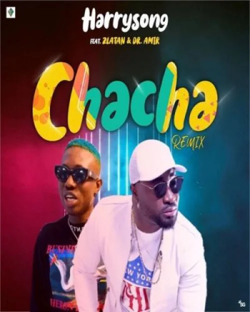 Harrysong - Chacha (Remix)
