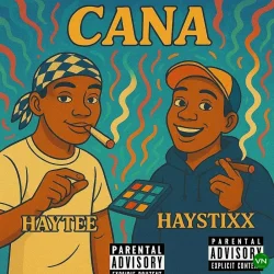 Haystixx - CANA (feat. Haytee)