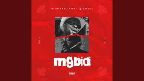 Highstarlavista - Mgbidi (feat. Erigga)