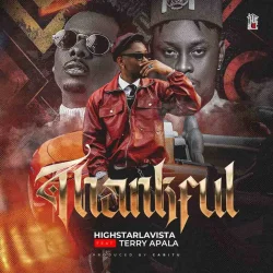 Highstarlavista - Thankful (feat. Terry Apala)