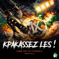 Himra - KPAKASSEZ LES ! (feat. Les Eléphants)