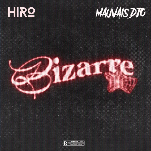 Hiro - Bizarre (feat. Mauvais Djo)