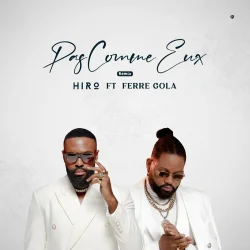 Hiro - Pas Comme Eux (Remix) (feat. Ferre Gola)