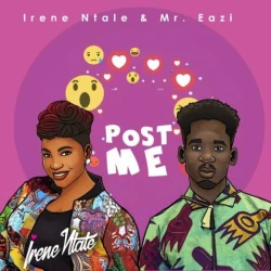 HitzPlus.Com - Post Me (feat. Irene Ntale & Mr Eazi)
