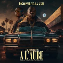 Hös Copperfield - À L'AUBE (feat. Ninho)