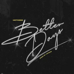Hotkeed - Better Days