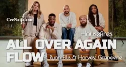 Housefires - All Over Again Flow