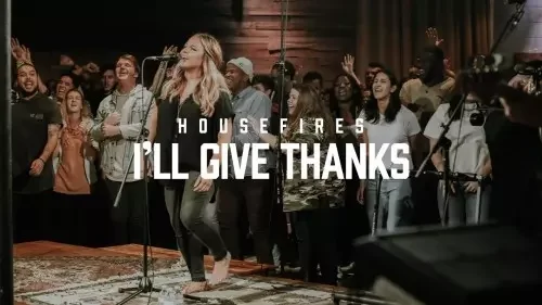 Housefires - I'll Give Thanks