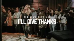 Housefires - I'll Give Thanks