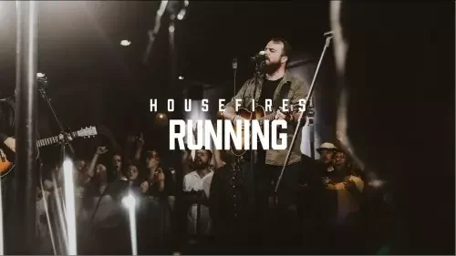 Housefires - Running