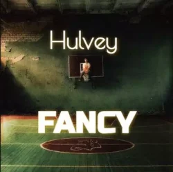 Hulvey - Fancy