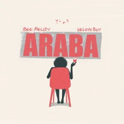 Ibee Melody - Araba (feat. Kelvyn Boy)