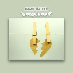 Ibrah Nation - Somebody