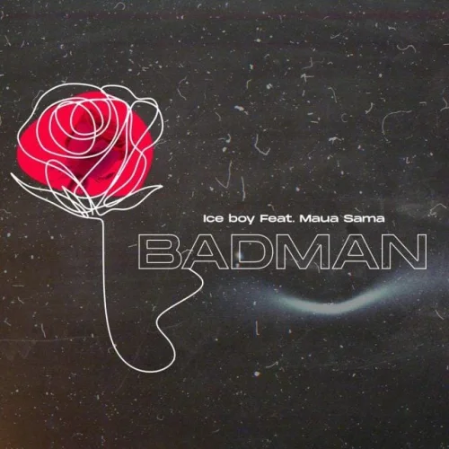 Ice Boy - Bad Man (feat. Maua Sama)