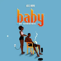 Ice Boy Ft Country Wizzy - Baby (feat. Dayoo)