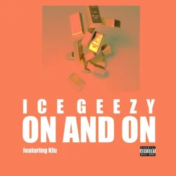 Ice Geezy - On (feat. Klu)