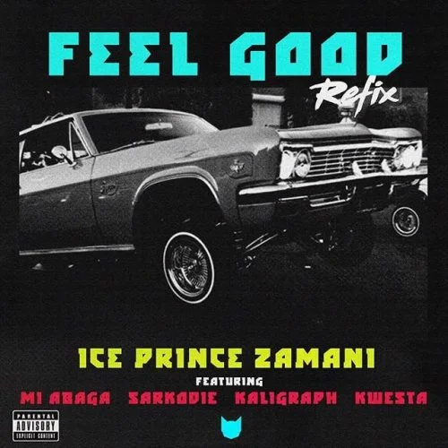 Ice Prince - Feel Good (Remix) (feat. M.I Abaga, Sarkodie, Kaligraph Jones & Kwesta)