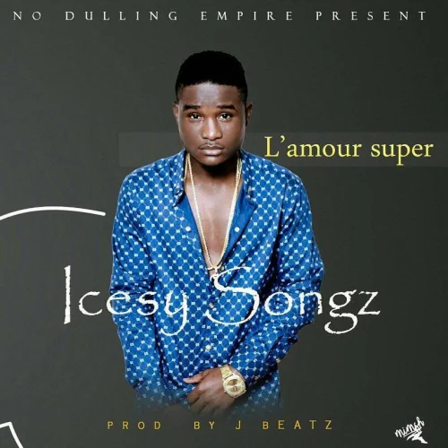 Icesy Songz - La Amour Super