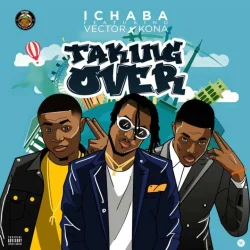 Ichaba - Taking Over (feat. Vector & Kona)