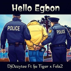 Iju Tiger - Hello Egbon (Remix) (feat. Fela 2)