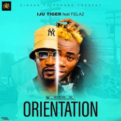 Iju Tiger - Orientation (Free Jingle) (feat. Fela2)