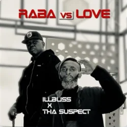 Ill Bliss - Rabba Vs Love (feat. Tha Suspect)
