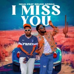 Imuh - I Miss You (feat. Bruce Africa)