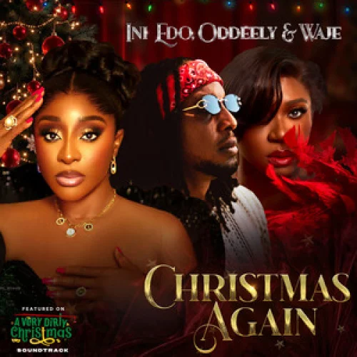 Ini Edo feat. Oddeely - Christmas Again (feat. Waje)