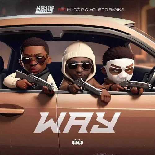 Insane Chips - WAY (feat. Aguero Banks & Hugo P)