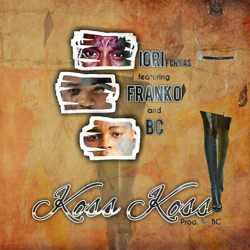 Iori F Chicas - Koss Koss (feat. Franko & Bc)