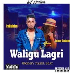 IsRahim - Waligu Lagri (feat. Fancy Gadam)