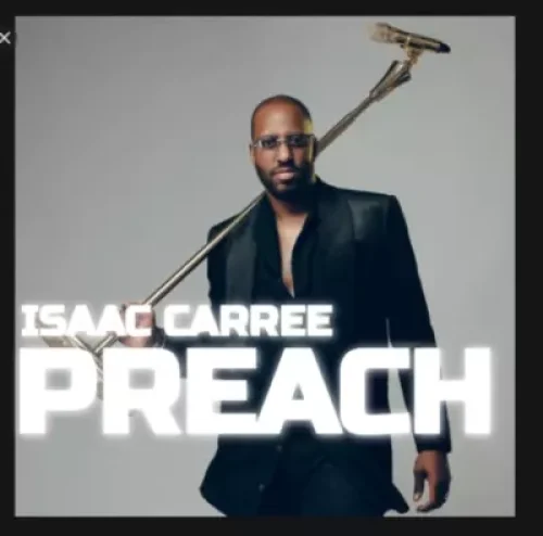 Isaac Carree - Preach